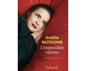Libri AmÃ©lie Nothomb - L' Impossibile Ritorno