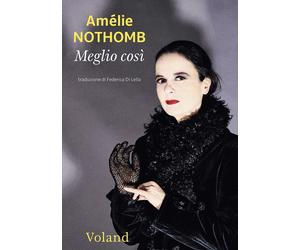 Libri AmÃ©lie Nothomb - Meglio Cosi