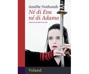 Libri AmÃ©lie Nothomb - Ne Di Eva Ne Di Adamo