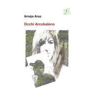 Libri Amaja Araz - Occhi Arcobaleno