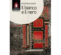 Libri Amal Bouchareb - Il Bianco E Il Nero