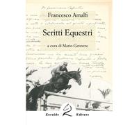 Libri Amalfi Francesco - Scritti Equestri