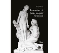 Libri Amalia Collisani - La Musica Di Jean-Jacques Rousseau