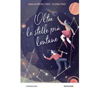 Libri Amalia Ercoli Finzi - Oltre le stelle più lontane - 2021