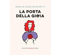 Libri Amalia Guglielminetti - La porta della gioia - 2021