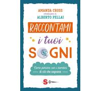 Libri Amanda Cross - Raccontami I Tuoi Sogni. Come Parlare Con I Bambini Di Cio
