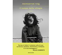 Libri Montserrat Roig - Il Tempo Delle Ciliegie