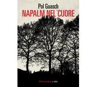 Libri Guasch Pol - Napalm Nel Cuore