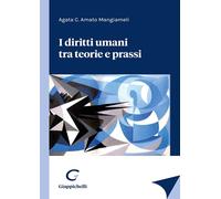 Libri Amato Mangiameli Agata C. - I Diritti Umani Tra Teorie E Prassi