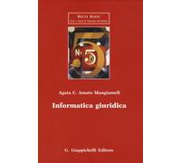 Informatica giuridica. Appunti e materiali ad uso di lezioni