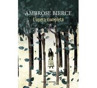 Libri Ambrose Bierce - L' Opera Completa