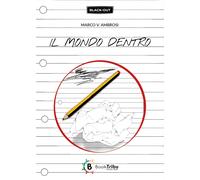 Libri Ambrosi Marco Vincenzo - Il Mondo Dentro