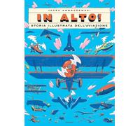 Libri Ambrozewski Jacek - In Alto Storia Illustrata Dell'aviazione. Ediz. A Col