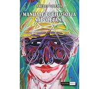Libri Amedeo Colella - Manuale Di Filosofia Napoletana. 100 Racconti Partenopei