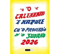 Libri Amedeo Colella - 'O Calennario 'E Napule 2026 Cu 'O Pruverbio D''o Juorno.