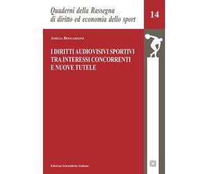 Libri Amelia Bongarzone - I Diritti Audiovisivi Sportivi Tra Interessi Concorren