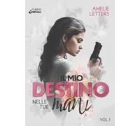 Libri Amelie Letters - Il Mio Destino Nelle Tue Mani #01