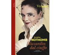 Amelie Nothomb – Riccardin dal ciuffo