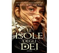 Libri Amie Kaufman - Le Isole Degli Dei