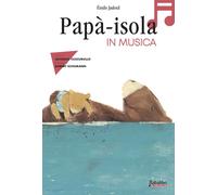 Libri Ãmile Jadoul - Papa-Isola In Musica. Ediz. A Colori. Con QR Code