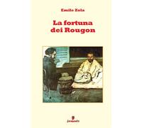 Libri Ãmile Zola - La Fortuna Dei Rougon. Nuova Ediz.