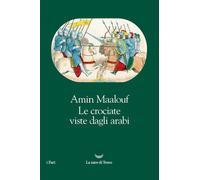 Libri Amin Maalouf - Le crociate viste dagli arabi - 2020