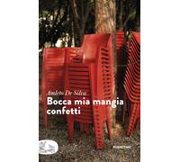 Libri Amleto De Silva - Bocca mia mangia confetti - 2022