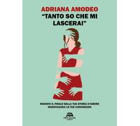 Libri Amodeo Adriana - Tanto So Che Mi Lascerai