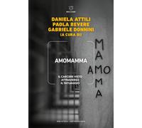 Libri Amomamma. Il Carcere Visto Attraverso Il Tatuaggio