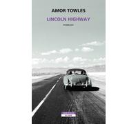 Libri Amor Towles - Lincoln Highway