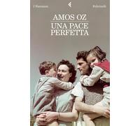 Libri Amos Oz - Una Pace Perfetta