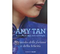 Libri Amy Tan - Il circolo della fortuna e della felicità - 2016