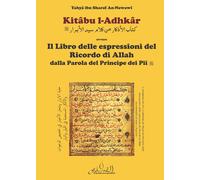 Libri An-Nawawi Yahya ibn Sharaf - Kitabu L-Adhkar. Libro Delle Espressioni Del