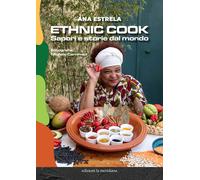 Libri Ana Estrela - Ethnic cook. Sapori e storie dal mondo - 2020