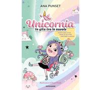 Libri Ana Punset - Unicornia. In Gita Tra Le Nuvole