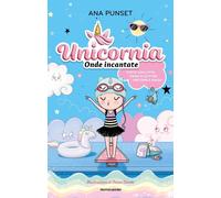 Libri Ana Punset - Unicornia. Onde Incantate