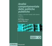 Analisi comportamentale delle politiche pubbliche. Nudge e interventi basati sulle scienze cognitive