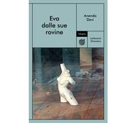 Libri Ananda Devi - Eva Dalle Sue Rovine