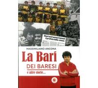 Libri Ancona Massimiliano - La Bari Dei Baresi E Altre Storie...