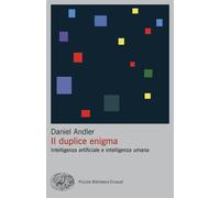 Libri Andler Daniel - Il Duplice Enigma. Intelligenza Artificiale E Intelligenza