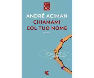 Libri AndrÃ© Aciman - Chiamami Col Tuo Nome