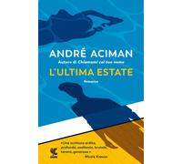 Libri André Aciman - L' Ultima Estate