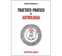 Libri Andre Barbault - Trattato Pratico Di Astrologia