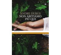 Libri Andre Dubus - Non Abitiamo Piu Qui