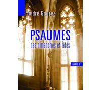 Libri Andre Gouzes - Psaumes Des Dimanches Et Fetes : Annee B