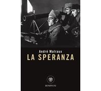 Libri André Malraux - La speranza - 2020 (Narrativa straniera)