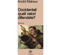 Libri André Malraux - Occidentali, Quali Valori Difendetem