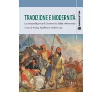 Tradizione e modernità. La comunità greca di Livorno tra Sette e Ottocento