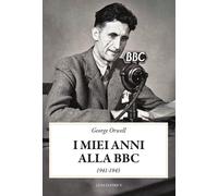 Libri Andrea Amato - I miei anni alla BBC (1941-1943) - 2026