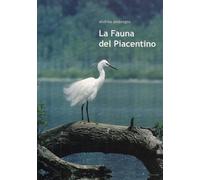 Libri Andrea Ambrogio - La Fauna Del Piacentino